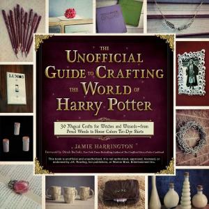 Cover of the book The Unofficial Guide to Crafting the World of Harry Potter by Hector Seda