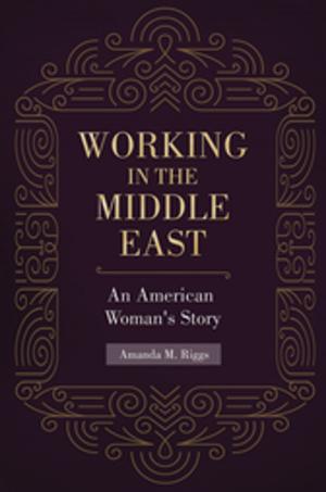Cover of the book Working in the Middle East: An American Woman's Story by James S. Olson