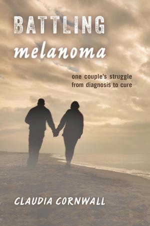 Cover of the book Battling Melanoma by Janet Hanson