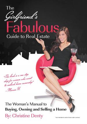 Cover of the book The Girlfriend's Fabulous Guide to Real Estate by C.J. Jordan