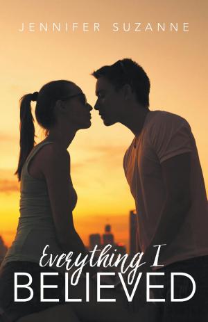 Cover of the book Everything I Believed by Dr.  Akshya Vasudev