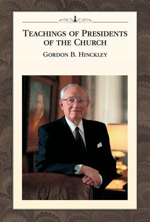 Book cover of Teachings of Presidents of the Church: Gordon B. Hinckley