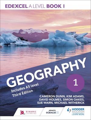 Book cover of Edexcel A level Geography Book 1 Third Edition