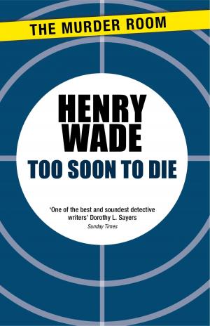 Cover of the book Too Soon to Die by H.G. Wells