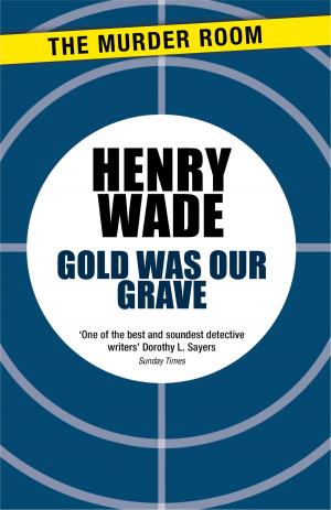 Cover of the book Gold Was Our Grave by Barry N. Malzberg