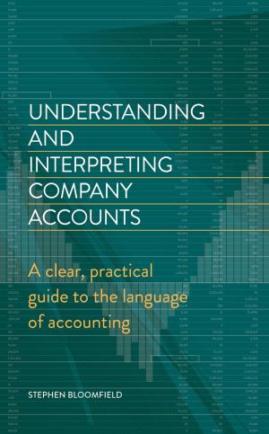 Cover of the book Understanding and Interpreting Company Accounts by Nick Holt
