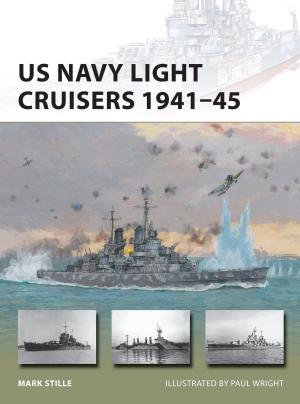 Cover of the book US Navy Light Cruisers 1941–45 by Graham Saunders, Prof. John Bull