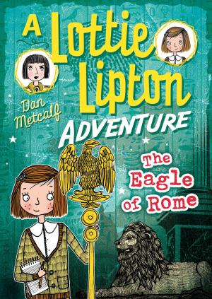 Book cover of The Eagle of Rome A Lottie Lipton Adventure