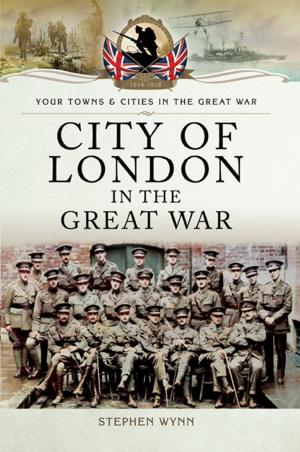 Cover of the book City of London in the Great War by Jerry  Murland
