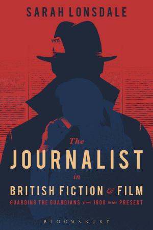 Cover of the book The Journalist in British Fiction and Film by Edith Sitwell