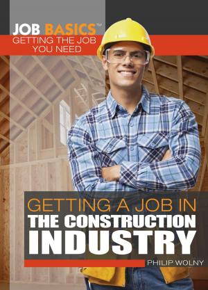 Cover of the book Getting a Job in the Construction Industry by Colleen Ryckert Cook