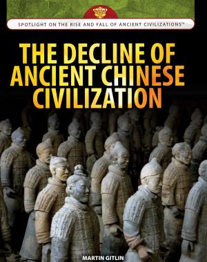 Cover of the book The Decline of Ancient Chinese Civilization by Ann Byers
