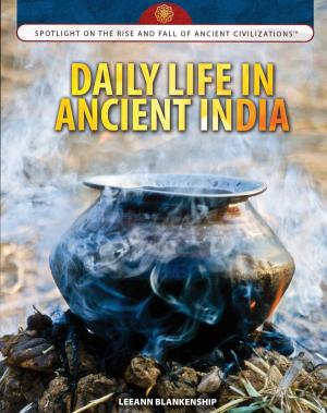 Cover of the book Daily Life in Ancient India by Greg Roza