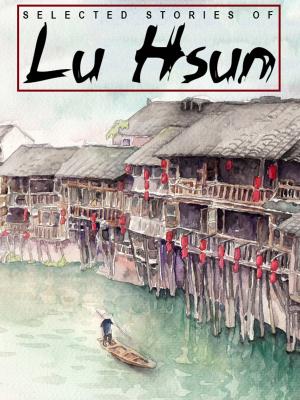 Cover of the book Selected Stories of Lu Hsun by Lyn McConchie