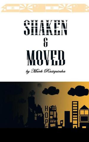Cover of the book Shaken and Moved by Goldie Duggal, Sheetal Duggal