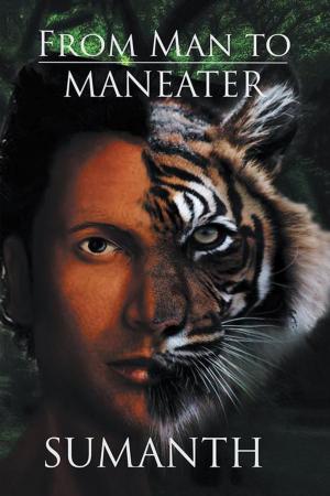 Cover of the book From Man to Maneater by Arunkumar Khannur