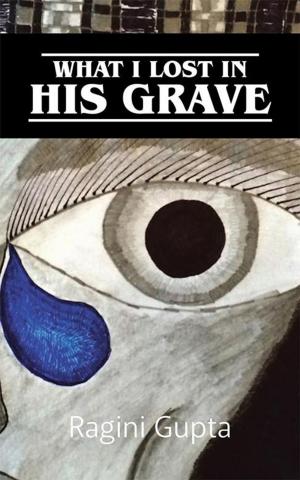 Cover of the book What I Lost in His Grave by Suri