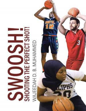 Cover of the book Swoosh!: Shooting the Perfect Shot! by Tamiko Shimoyama, Masako Glushien