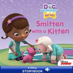 Cover of the book Doc McStuffins: Smitten with a Kitten by Greg Pizzoli
