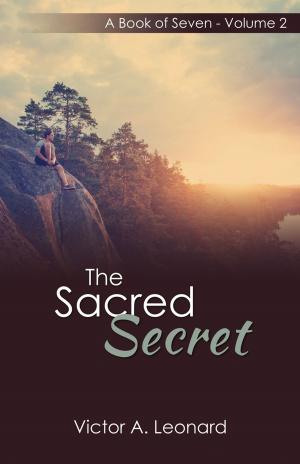 Cover of the book The Sacred Secret by Kenneth G. Knaggs, Ph.D., D.Div., R.N.