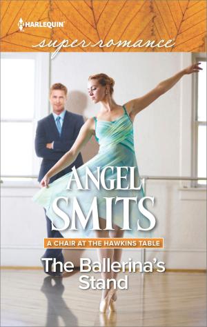 Cover of the book The Ballerina's Stand by Kristine Rolofson