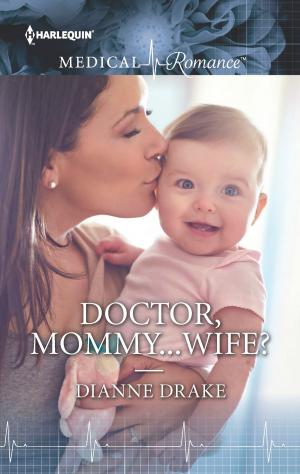 Cover of the book Doctor, Mommy...Wife? by Barbara White Daille