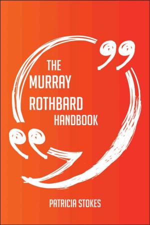 Book cover of The Murray Rothbard Handbook - Everything You Need To Know About Murray Rothbard