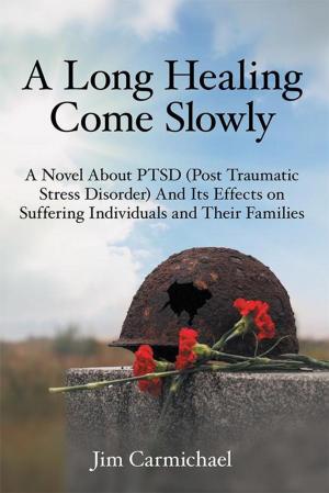 Cover of the book A Long Healing Come Slowly by C. Blaine Hyatt MS, Linda Lee Hyatt