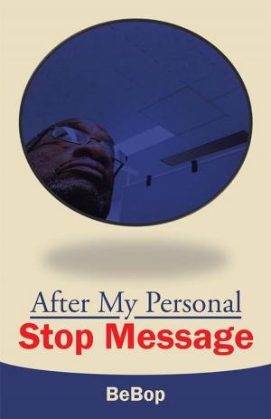 Cover of the book After My Personal Stop Message by Harvey O. Minnick Jr.