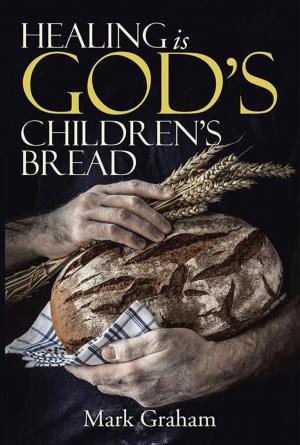 Cover of the book Healing Is God's Children's Bread by Gordon Haresign