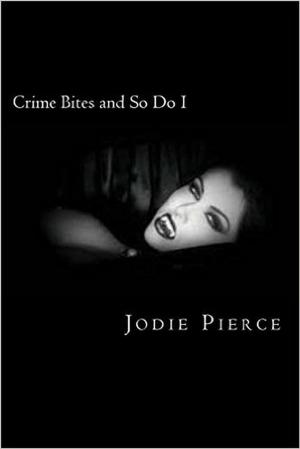 Book cover of Crime Bites and So Do I