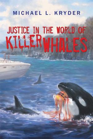 Cover of the book Justice in the World of Killer Whales by Wesley Allen Riddle