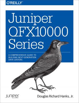 Cover of the book Juniper QFX10000 Series by Jason Brittain, Ian F. Darwin