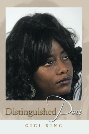 Cover of Distinguished Poet by Gigi King, Xlibris US