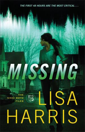 Cover of the book Missing (The Nikki Boyd Files Book #2) by Julie Barnhill