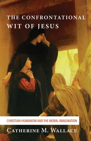 Book cover of The Confrontational Wit of Jesus