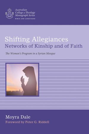 Cover of the book Shifting Allegiances: Networks of Kinship and of Faith by Julia Pierpont