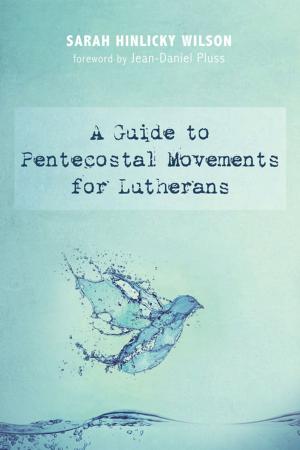 Book cover of A Guide to Pentecostal Movements for Lutherans