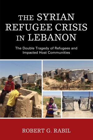 Book cover of The Syrian Refugee Crisis in Lebanon