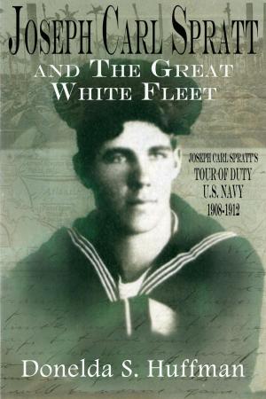Cover of the book Joseph Carl Spratt and the Great White Fleet by Marie-Anne Mancio