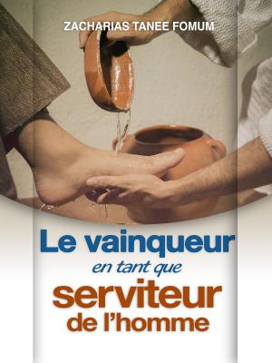 bigCover of the book Le Vainqueur en Tant Que Serviteur de L’homme by 