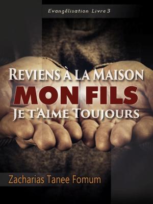 Cover of Reviens A La Maison Mon Fils, Je T’aime Toujours