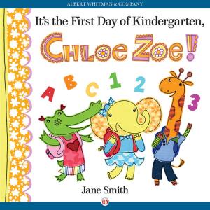 Cover of the book It's the First Day of Kindergarten, Chloe Zoe! by Peg Kehret