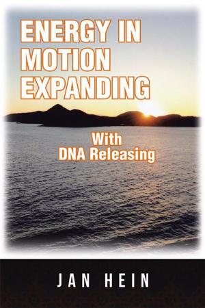 Cover of the book Energy in Motion Expanding with Dna Releasing by 葛晶瑩(Annie K.)