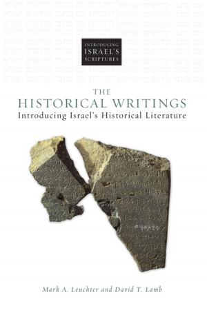 Cover of the book The Historical Writings by Hollie M. Holt-Woehl
