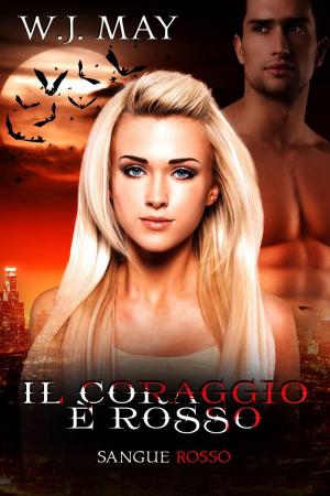 Cover of the book Il Coraggio è Rosso by Bernard Levine