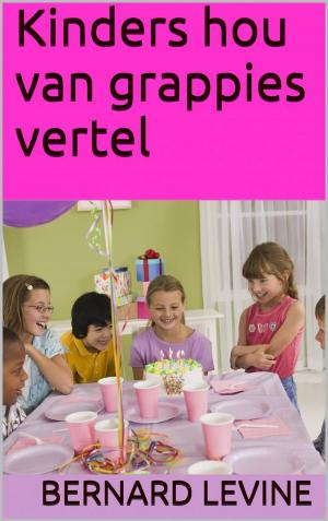 Cover of the book Kinders hou van grappies vertel by Darrel Miller