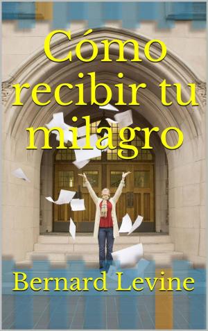 Cover of the book Cómo recibir tu milagro by Miguel D'Addario