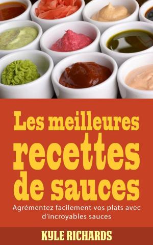 Cover of the book Les meilleures recettes de sauces by APO HALMYRIS