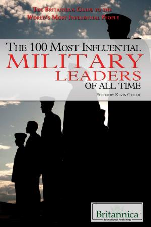 Cover of the book The 100 Most Influential Military Leaders of All Time by Barbara Gottfried Hollander